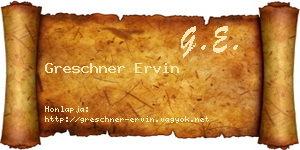 Greschner Ervin névjegykártya